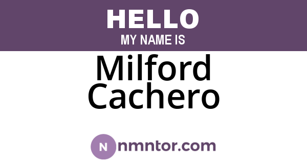 Milford Cachero