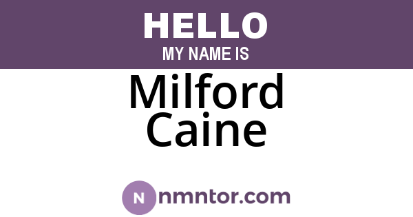 Milford Caine