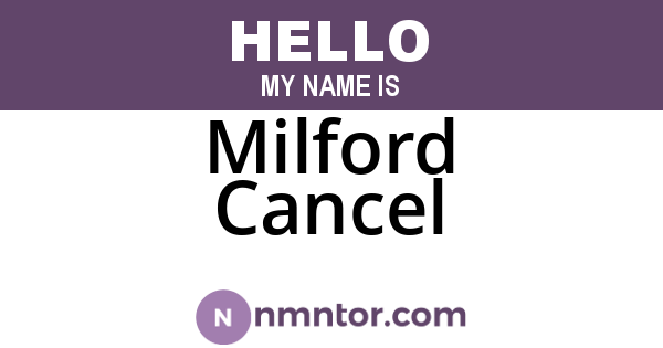Milford Cancel