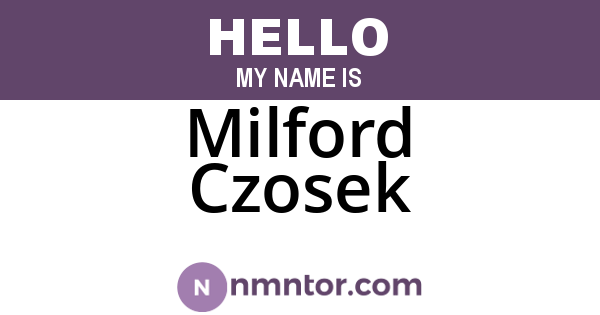 Milford Czosek