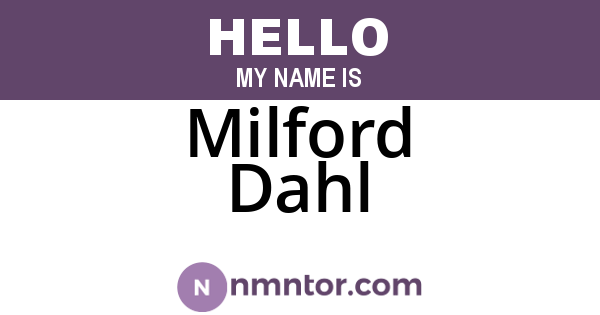 Milford Dahl