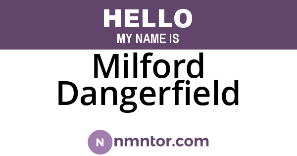Milford Dangerfield