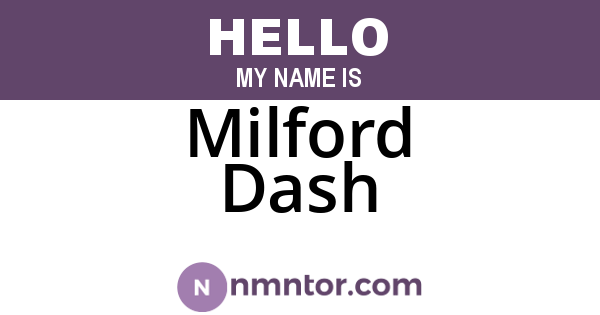 Milford Dash