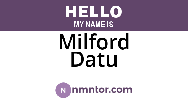 Milford Datu