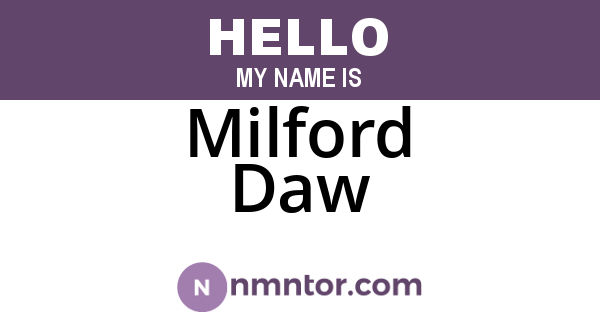 Milford Daw