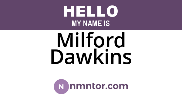 Milford Dawkins