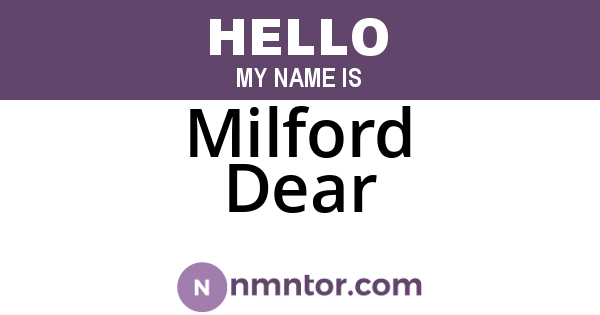 Milford Dear