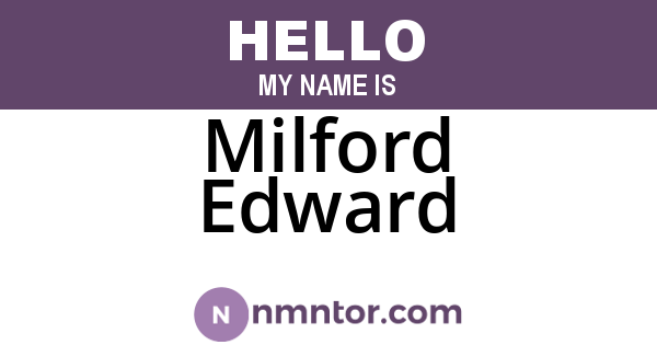 Milford Edward