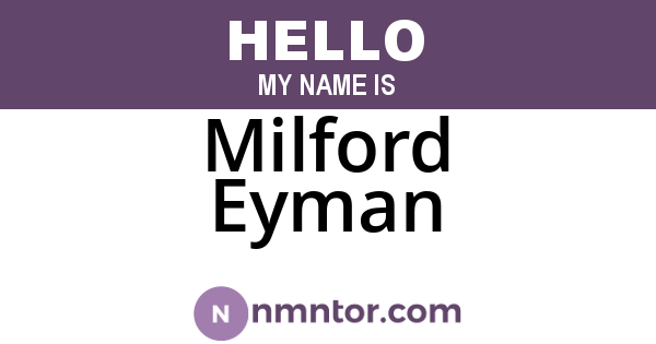 Milford Eyman