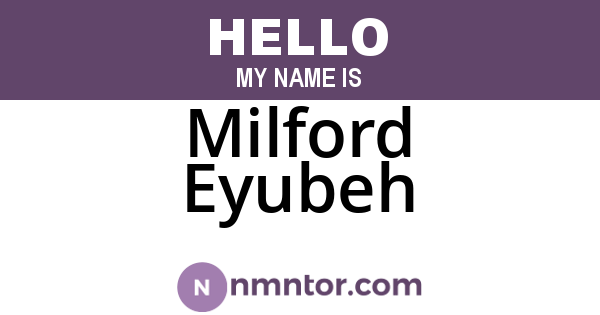 Milford Eyubeh