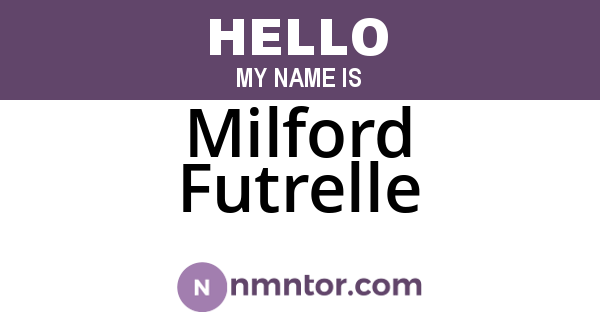 Milford Futrelle