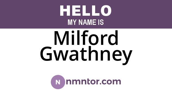 Milford Gwathney