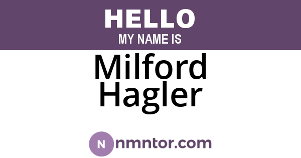 Milford Hagler
