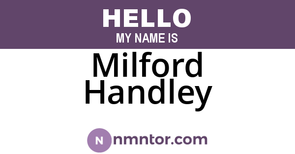 Milford Handley