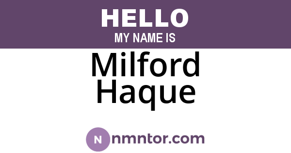 Milford Haque