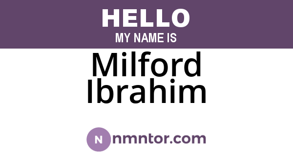Milford Ibrahim