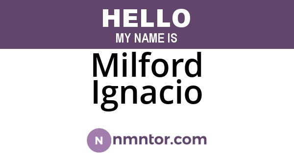 Milford Ignacio