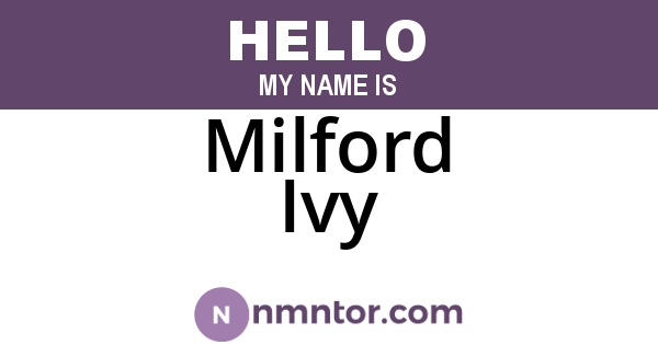 Milford Ivy