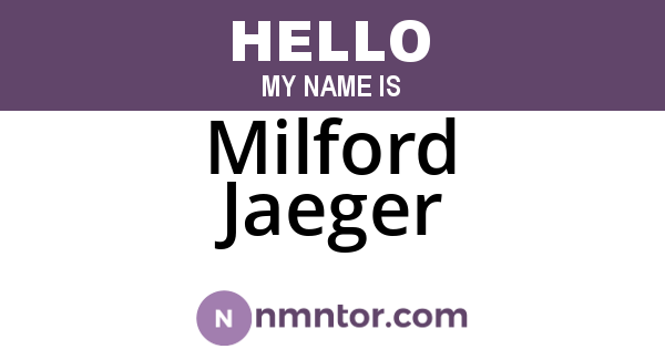 Milford Jaeger