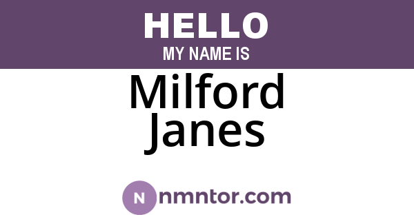 Milford Janes