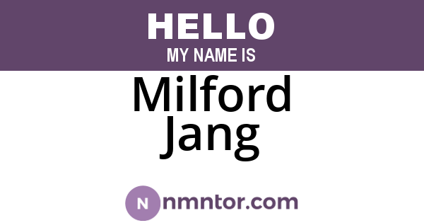 Milford Jang