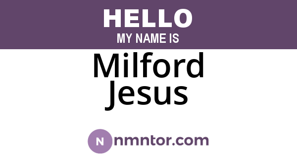 Milford Jesus