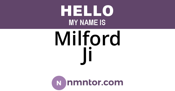 Milford Ji