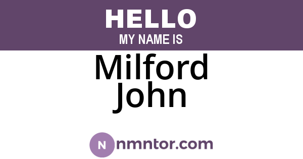 Milford John
