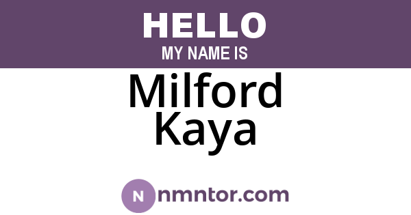 Milford Kaya