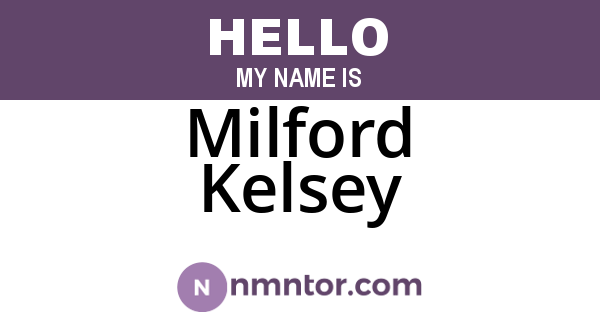 Milford Kelsey