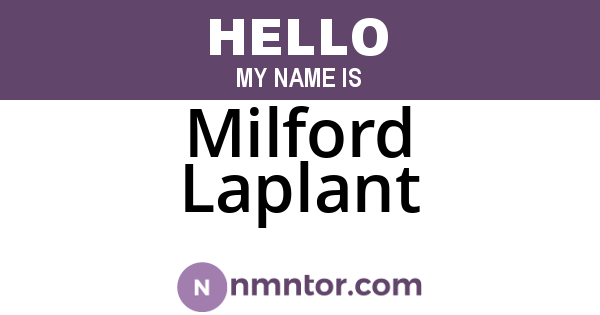 Milford Laplant