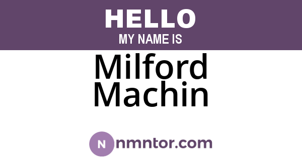 Milford Machin