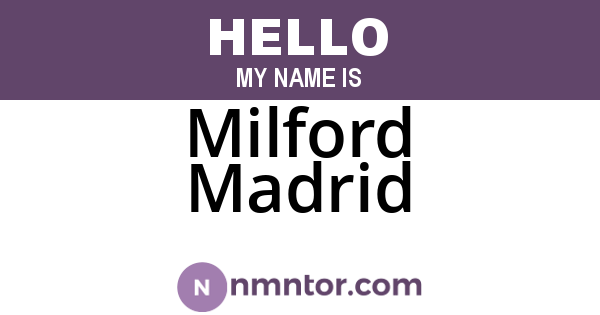 Milford Madrid
