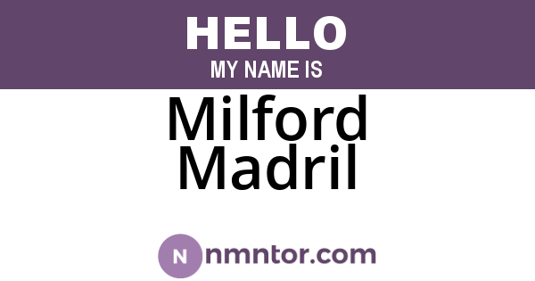 Milford Madril
