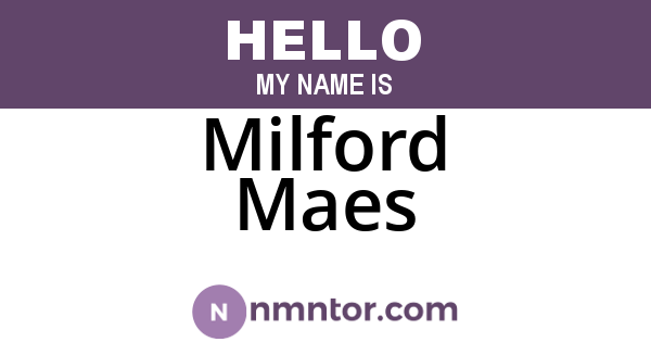 Milford Maes