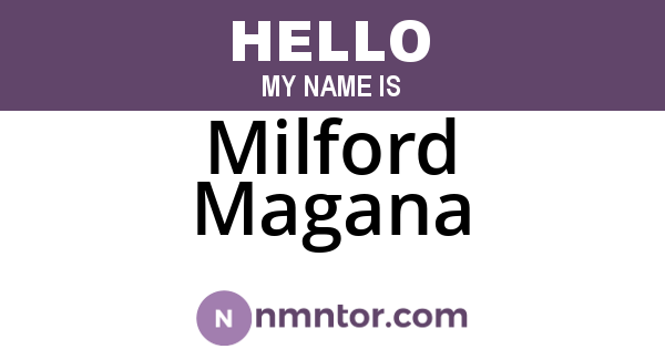 Milford Magana