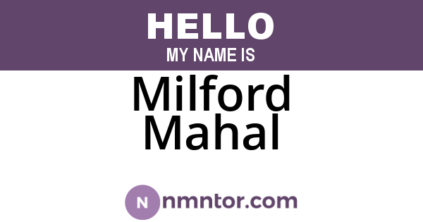 Milford Mahal