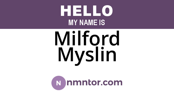 Milford Myslin