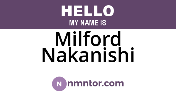 Milford Nakanishi
