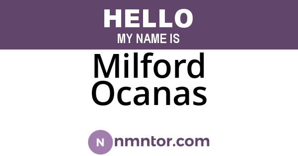 Milford Ocanas