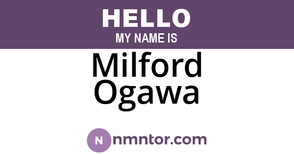 Milford Ogawa
