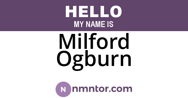 Milford Ogburn