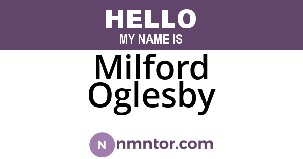 Milford Oglesby