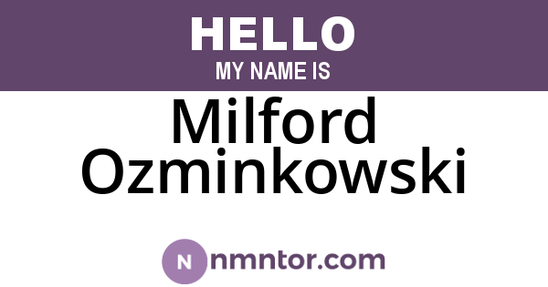 Milford Ozminkowski