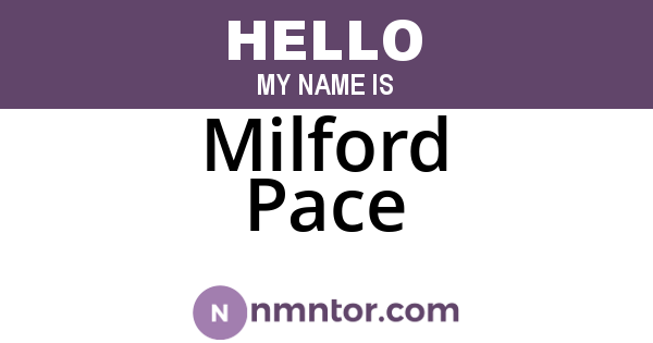 Milford Pace