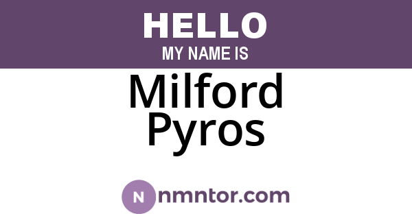 Milford Pyros