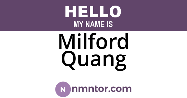 Milford Quang