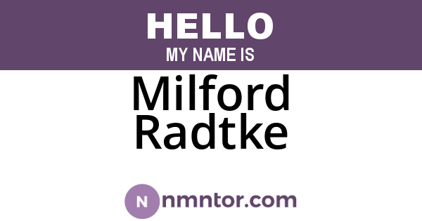 Milford Radtke