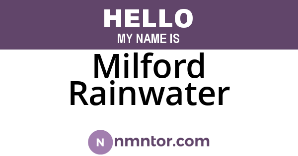 Milford Rainwater