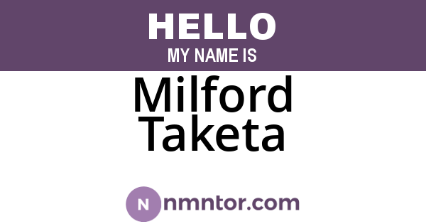 Milford Taketa